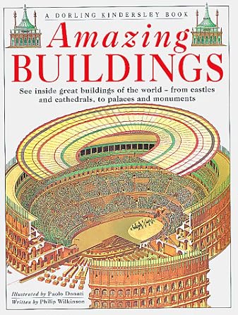 amazing buildings 1st edition philip wilkinson ,paolo donati 1564582345, 978-1564582348