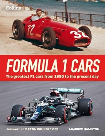 formula 1 cars the greatest f1 cars from 1950 to the present day 1st edition maurice hamilton ,martin brundle
