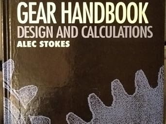 gear handbook design and calculations 1st edition alec stokes 0750611499, 978-0750611497