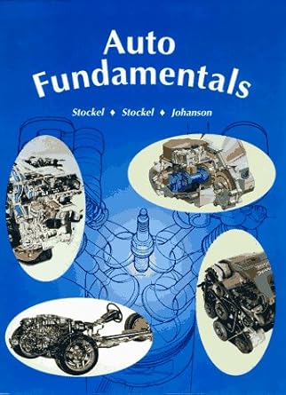 auto fundamentals how and why of the design construction and operation of automobiles applicable to all makes