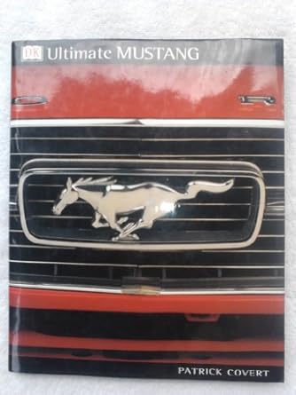 ultimate mustang 1st edition patrick covert 0789462443, 978-0789462442