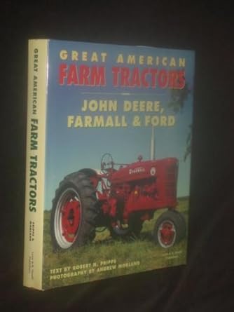 great american farm tractors john deere 1st edition robert n pripps 0681075716, 978-0681075719