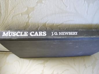muscle cars 1st edition j g newbery 1571450076, 978-1571450074