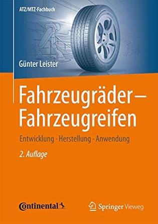 fahrzeugrader fahrzeugreifen entwicklung herstellung anwendung 1st edition gunter leister 3658074639,
