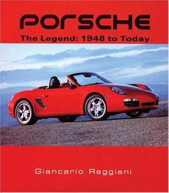 porsche the legend 1948 to today 1st edition giancarlo reggiani 155407309x, 978-1554073092