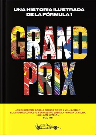 grand prix una historia ilustrada de la formula 1 1st edition will buxton ,dk 0241773350, 978-0241773352