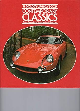 contemporary classics three decades of automotive milestones 1st edition rich taylor 0307125637,