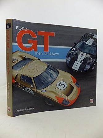 ford gt then and now 1st edition adrian streather 1845840542, 978-1845840549
