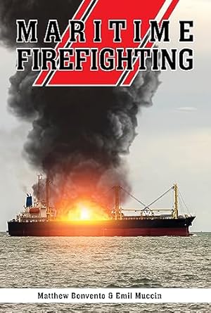 maritime firefighting 1st edition captain emil muccin ,matthew bonvento 0764367544, 978-0764367540
