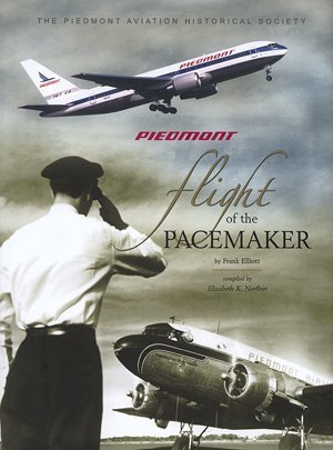 piedmont flight of the pacemaker 1st edition frank elliott 0977395618, 978-0977395613
