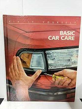 basic car care 1st edition time life books 0809462249, 978-0809462247