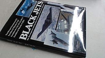 black jets the development and operation of americas most secret warplanes 1st edition david donald
