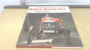 the batsford colour book of historic racing cars to 1939 1st edition anthony harding 0713430052,