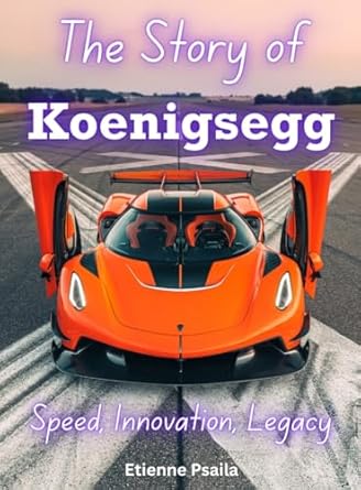 the story of koenigsegg 1st edition etienne psaila 9918958944, 978-9918958948