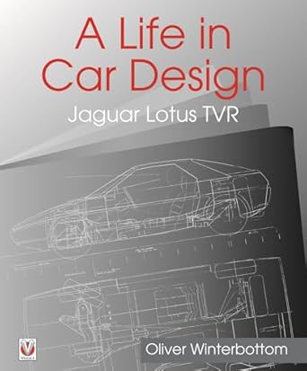 a life in car design jaguar lotus tvr oliver winterbottom 1st edition oliver winterbottom 1787110354,