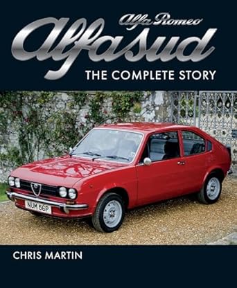 alfa romeo alfasud the complete story 1st edition chris martin 1785009087, 978-1785009082
