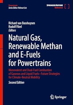 natural gas renewable methan and e fuels for powertrains monovalent and dual fuel combustion of gaseous and