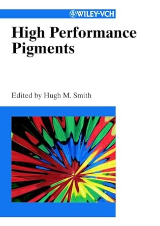 high performance pigments 1st edition hugh m smith 3527302042, 978-3527302048