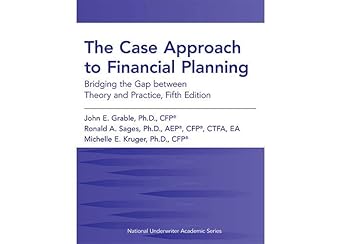 the case approach to financial planning bridging the gap between theory and practice 1st edition john e