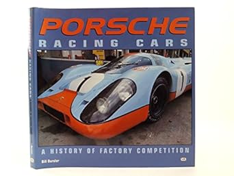 porsche racing cars a history of factory competition 1st edition bill oursler 076030727x, 978-0760307274