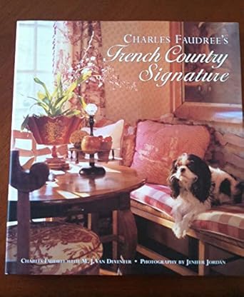 charles faudrees french country signature 1st edition charles faudree ,m j van deventer ,jenifer jordan