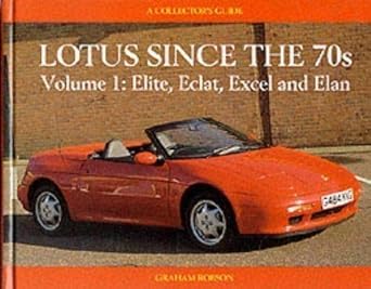 lotus since the 70s elite eclat excel elan 1st edition graham robson 0947981705, 978-0947981709