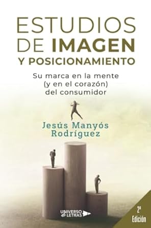 estudios de imagen y posicionamiento su marca en la mente del consumidor 1st edition jesus manyos rodriguez