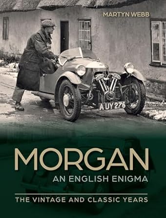 morgan the english enigma the vintage and classic years 1st edition martyn webb 0719842492, 978-0719842498