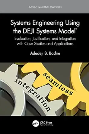 systems engineering using the deji systems model 1st edition adedeji b badiru 1032008024, 978-1032008028