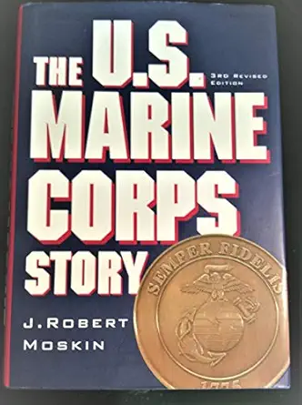 the u s marine corps story 3rd 1st edition j robert moskin 0760755094, 978-0760755099