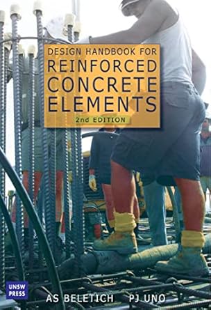 design handbook for reinforced concrete elements 1st edition argeo s beletich ,p j uno 086840621x,
