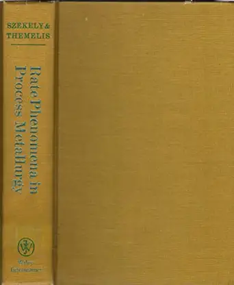 rate phenomena in process metallurgy 1st edition nickolas szekely, julian, and themelis 0471843032,