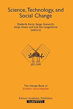 science technology and social change the orange book of einstein meets magritte 1st edition diederik aerts