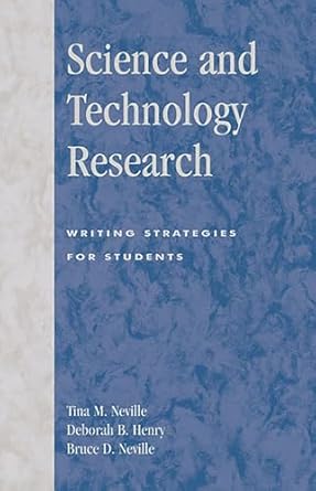 science and technology research writing strategies for students 1st edition tina neville ,deborah henry
