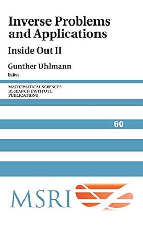 inverse problems and applications inside out ii 1st edition gunther uhlmann 1107032016, 978-1107032019