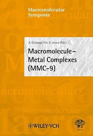 macromolecule metal complexes 1st edition anthony guiseppi elie ,kalle levon ,i meisel ,k grieve ,c s kniep