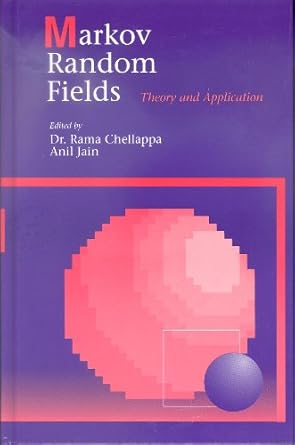 markov random fields theory and application 1st edition author unknown 0121706087, 978-0121706081