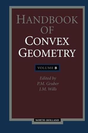 handbook of convex geometry 1st edition unknown author unknown author 1493305719, 978-1493305711