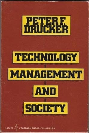 technology management and society essays 1st edition peter ferdinand drucker 0060905697, 978-0060905699