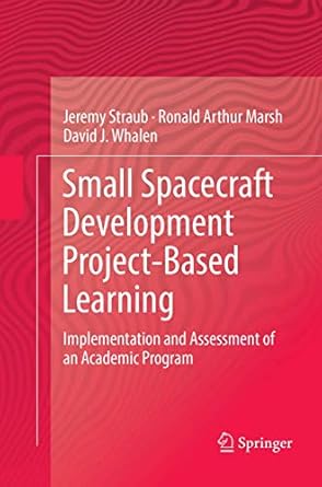 small spacecraft development project based learning implementation and assessment of an academic program 1st