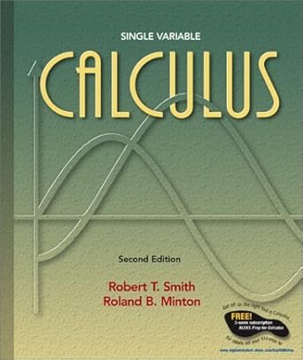 calculus single variable 1st edition robert t smith ,roland b minton 0072837330, 978-0072837339