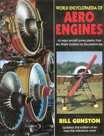 world encyclopedia of aero engines all major aircraft power plants from the wright brothers to the present
