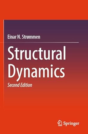 structural dynamics 1st edition einar n strommen 3031542134, 978-3031542138