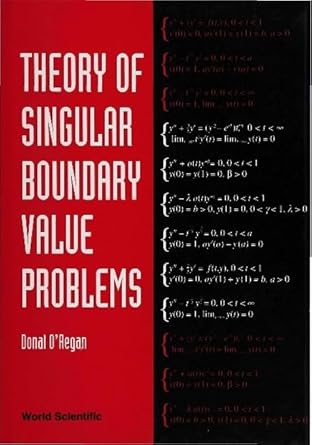 theory of singular boundary value problems 1st edition donal o'regan 9810217609, 978-9810217600