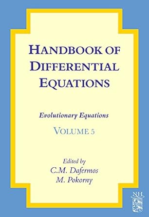 handbook of differential equations evolutionary equations 1st edition c m dafermos ,milan pokorny 0444532226,
