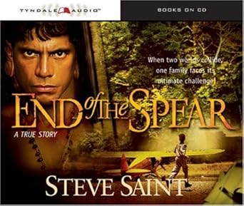 end of the spear 1st edition steve saint ,todd busteed 0842384782, 978-0842384780