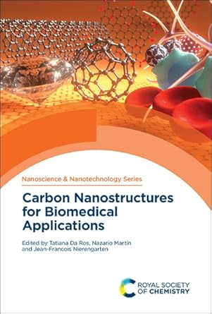 carbon nanostructures for biomedical applications 1st edition tatiana da ros ,nazario martin ,jean francois