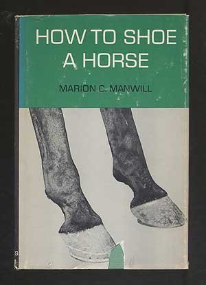 how to shoe a horse 1st edition marion c manwill 0668027851, 978-0668027854
