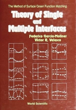 theory of single and multiple interfaces the method of surface green function matching 1st edition f garcia