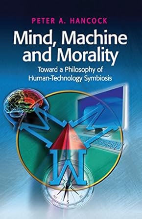 mind machine and morality 1st edition peter a hancock 0754673588, 978-0754673583